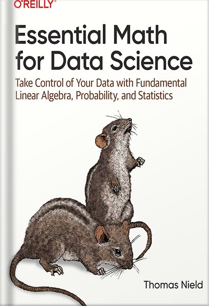 دانلود کتاب Essential Math for Data Science 1st Edition by Thomas Nield