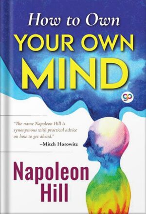 دانلود کتاب How to Own Your Own Mind by Napoleon Hill