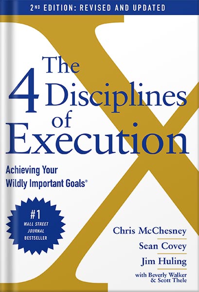 دانلود کتاب The 4 Disciplines of Execution: Revised and Updated: Achieving Your Wildly Important Goals by Chris McChesney