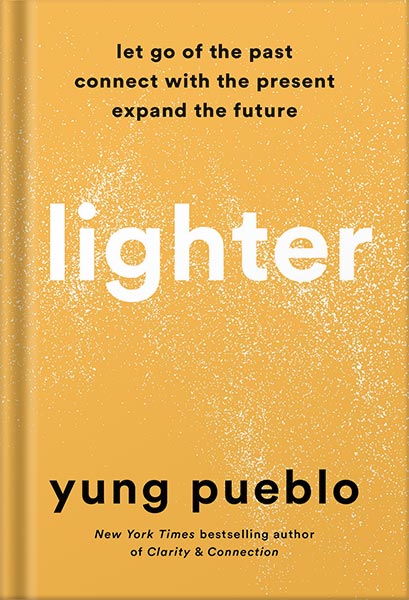 کتاب صوتی Lighter: Let Go of the Past, Connect with the Present, and Expand the Future