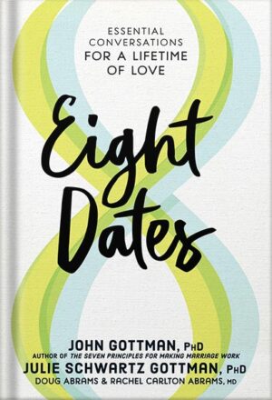 خرید کتاب صوتی Eight Dates: Essential Conversations for a Lifetime of Love