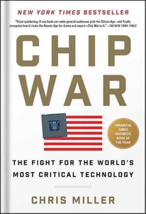 خرید کتاب صوتی Chip War: The Fight for the World's Most Critical Technology by Chris Miller