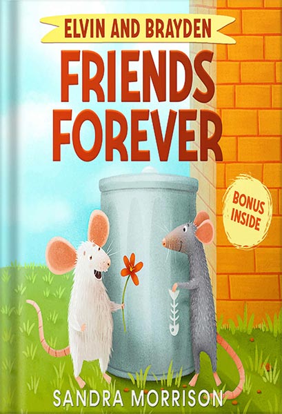 دانلود کتاب Elvin and Brayden, Friends Forever: A Children's Book about Friendship and Trust by Sandra Morrison