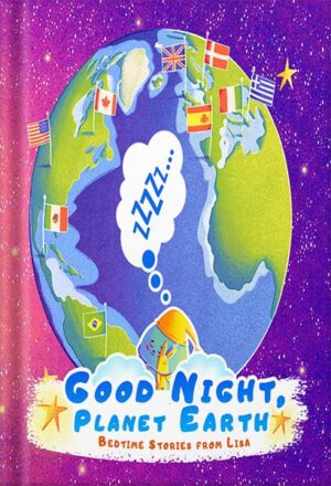 دانلود کتاب Good Night, Planet Earth | Bedtime Stories from Lisa: Bedtime Story for Kids Ages 4-8 | Magic Journey Around Planet Earth by Alex Fabller