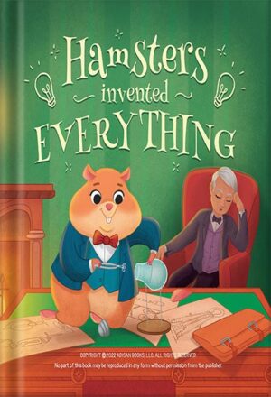 دانلود کتاب Hamsters Invented Everything by Adisan Books