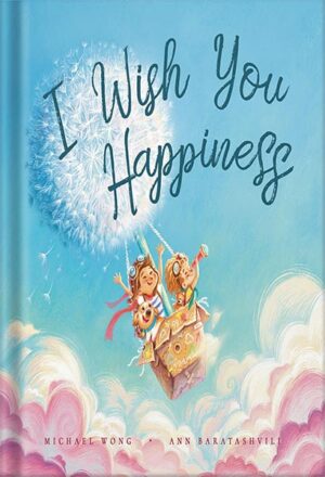 دانلود کتاب I Wish You Happiness (The Unconditional Love Series Book 1) by Michael Wong