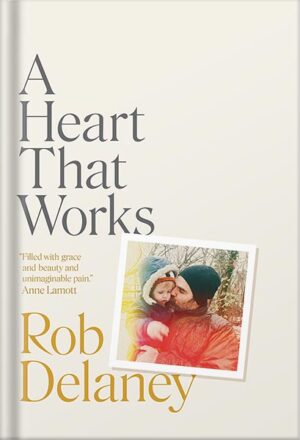 کتاب صوتی A Heart That Works by Rob Delaney
