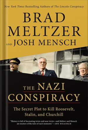 کتاب صوتی The Nazi Conspiracy: The Secret Plot to Kill Roosevelt, Stalin, and Churchill by Brad Meltzer