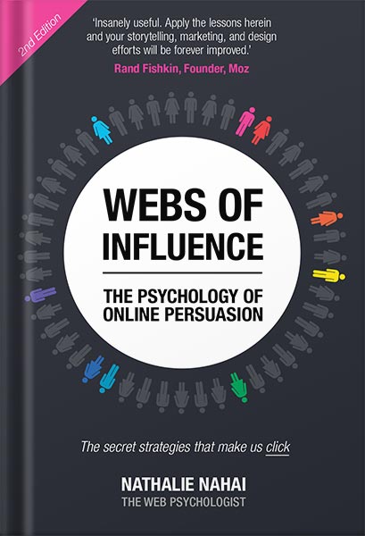 دانلود کتاب Webs of Influence: The Psychology Of Online Persuasion 2nd Edition by Nathalie Nahai