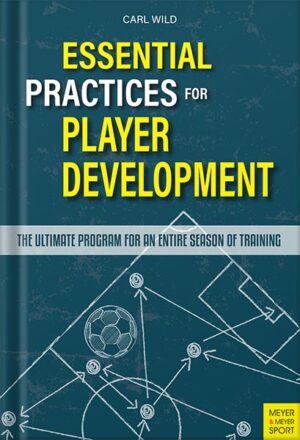 دانلود کتاب Essential Soccer Practices for Player Development by Carl Wild