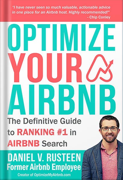 دانلود کتاب Optimize YOUR Bnb: The Definitive Guide to Ranking #1 in Airbnb Search by a Prior Employee by Daniel Vroman Rusteen