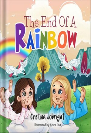 دانلود کتاب The End Of A Rainbow by Cristina Jobright
