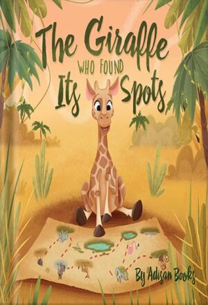 دانلود کتاب The Giraffe Who Found Its Spots (The Animal Who...) by Adisan Books