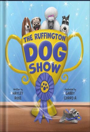 دانلود کتاب The Ruffington Dog Show by Hayley Rose