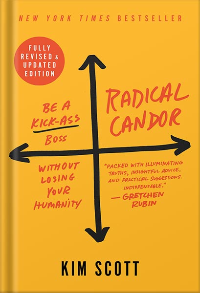 دانلود کتاب Radical Candor: Fully Revised & Updated Edition: Be a Kick-Ass Boss Without Losing Your Humanity by Kim Scott