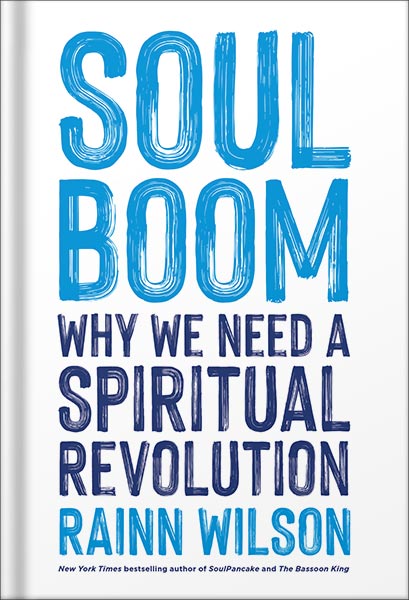 دانلود کتاب Soul Boom: Why We Need a Spiritual Revolution by Rainn Wilson
