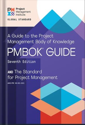 دانلود کتاب A Guide to the Project Management Body of Knowledge (PMBOK® Guide) – Seventh Edition and The Standard for Project Management (ENGLISH) Seventh edition by Project Management Institute