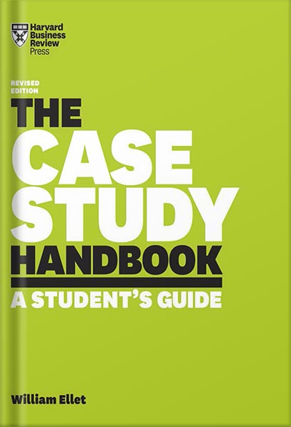 دانلود کتاب The Case Study Handbook, Revised Edition: A Student's Guide by William Ellet