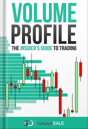 دانلود کتاب VOLUME PROFILE: The Insider's Guide to Trading by Trader Dale