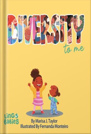 دانلود کتاب DIVERSITY to me : A children's picture book teaching kids about the beauty diversity. An excellent book for first conversations about diversity & inclusion by Marisa Taylor