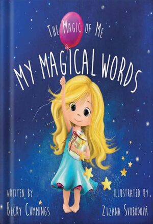 دانلود کتاب My Magical Words (The Magic of Me Series Book 1) by Becky Cummings