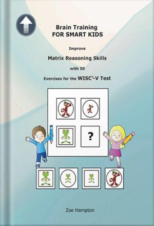 دانلود کتاب Brain Training FOR SMART KIDS: Practice for the WISC®-V Test, IQ Test, Test Prep (IQ Tests series Book 5) by Zoe Hampton