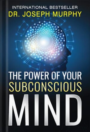 دانلود کتاب The Power of Your Subconscious Mind (DF Self-Help Treasure Book 2) by Joseph Murphy