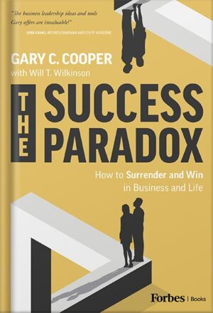 دانلود کتاب The Success Paradox: How to Surrender & Win in Business and in Life by Gary C. Cooper