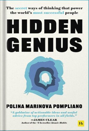 دانلود کتاب Hidden Genius: The secret ways of thinking that power the world’s most successful people by Polina Marinova Pompliano
