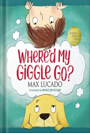 دانلود کتاب Where'd My Giggle Go? by Max Lucado