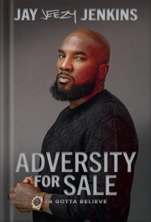 دانلود کتاب Adversity for Sale: Ya Gotta Believe by Jeezy