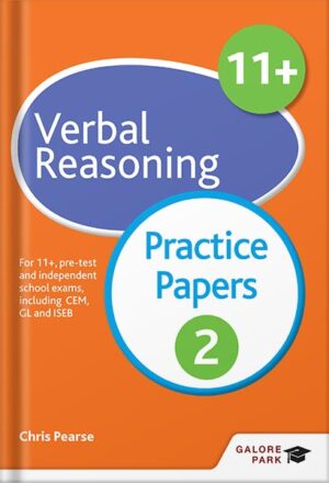 دانلود کتاب 11+ Verbal Reasoning Practice Papers 2: For 11+, pre-test and independent school exams including CEM, GL and ISEB by Chris Pearse