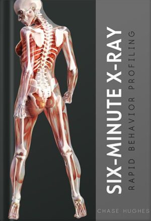 دانلود کتاب Six-Minute X-Ray: Rapid Behavior Profiling by Chase Hughes