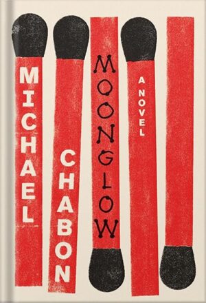 دانلود کتاب Moonglow: A Novel by Michael Chabon