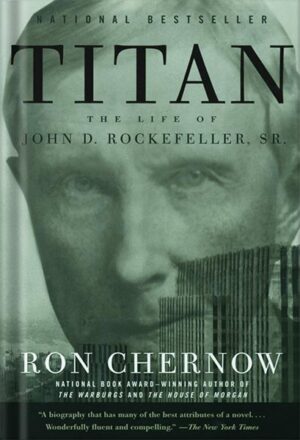 دانلود کتاب Titan: The Life of John D. Rockefeller, Sr. by Ron Chernow