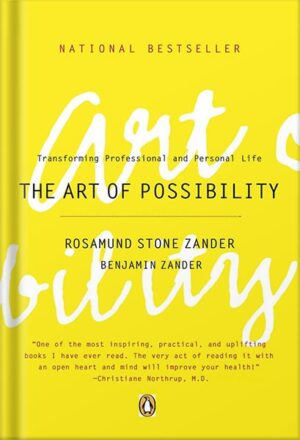 دانلود کتاب The Art of Possibility: Transforming Professional and Personal Life by Rosamund Stone Zander