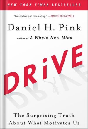 دانلود کتاب Drive: The Surprising Truth About What Motivates Us by Daniel H. Pink